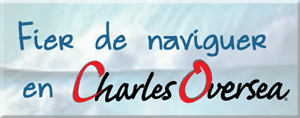 fier de naviguer en bateaux Charles Oversea